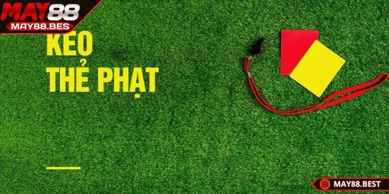 Giải trí hấp dẫn với cược thẻ phạt tài xỉu